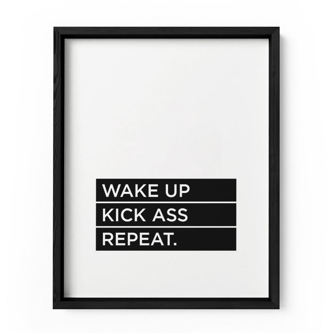 'Wake up, Kick Ass, Repeat' Wall Art Frame